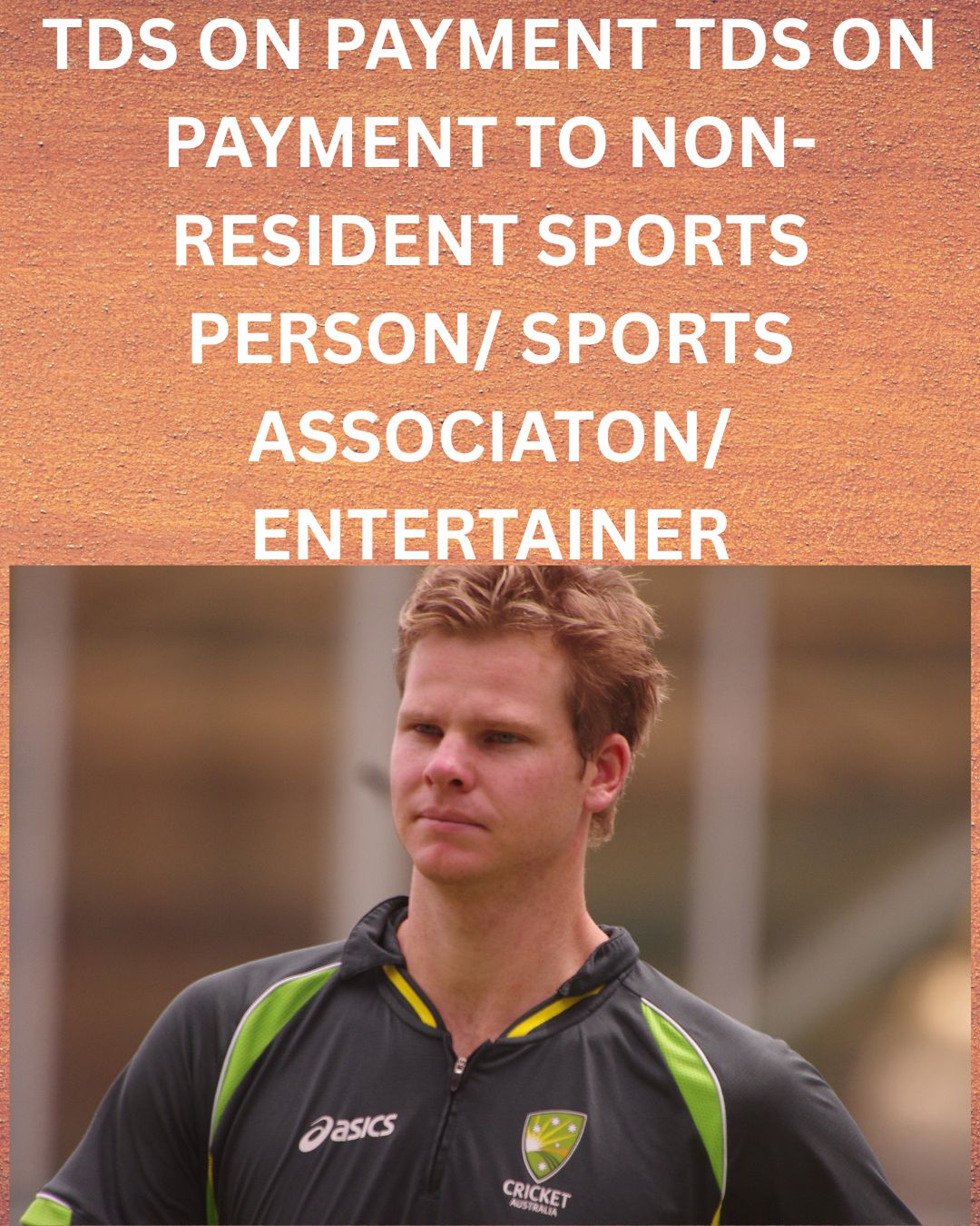 TDS U/S 194E: TDS ON PAYMENT TO NON-RESIDENT SPORTS PERSON/ SPORTS ASSOCIATON/ ENTERTAINER